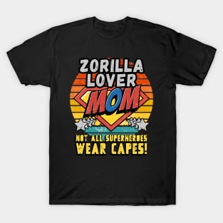 Zorilla LOVER MOM NOT ALL SUPER HEROES WEAR CAPES GIFT FOR MOTHER'S DAY T-Shirt